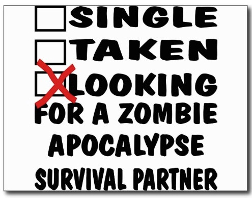 single_taken_looking_for_zombie_apocalypse_partner_postcard-rf45e1d5f7e174e3d8b5080d9ac573496_vgbaq_8byvr_512