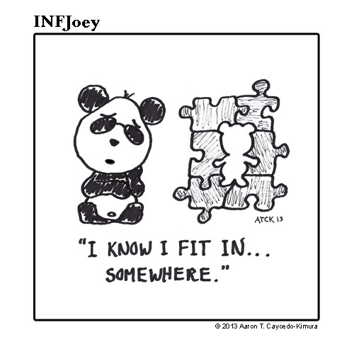 INFJ I know I fit in somewhere