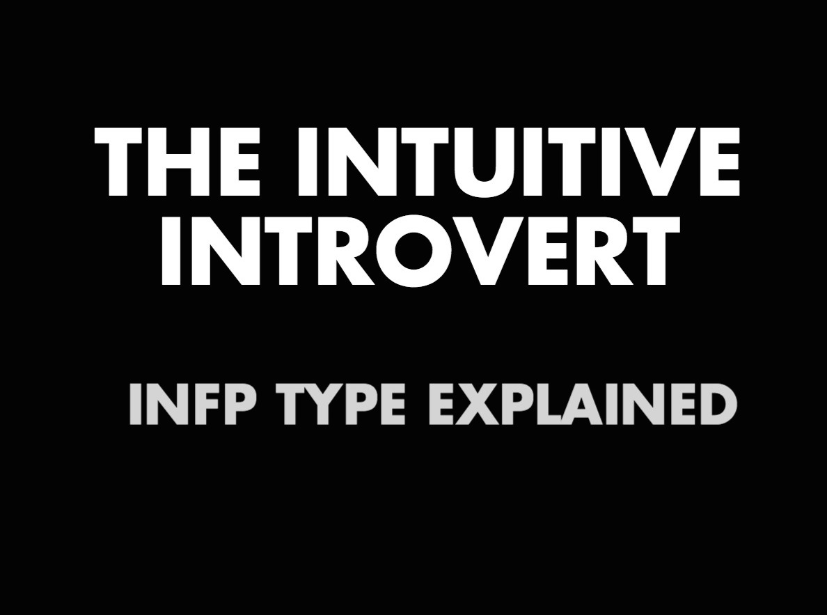 The Intuitive Introvert: INFP Type Explained