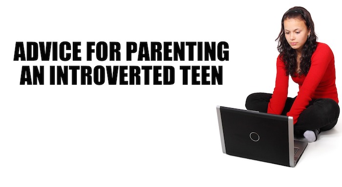 parenting an introverted teenager