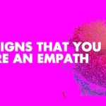 10 Signs That You Are An Empath