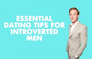 dating tips for introverted men
