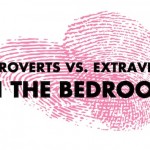 Introverts vs. Extraverts In The Bedroom