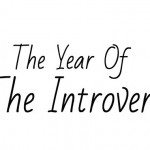 THE INTROVERT REVOLUTION! 4 Lessons From The Year Of The Introvert