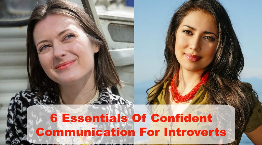 6 Essentials Of Confident Communication For Introverts