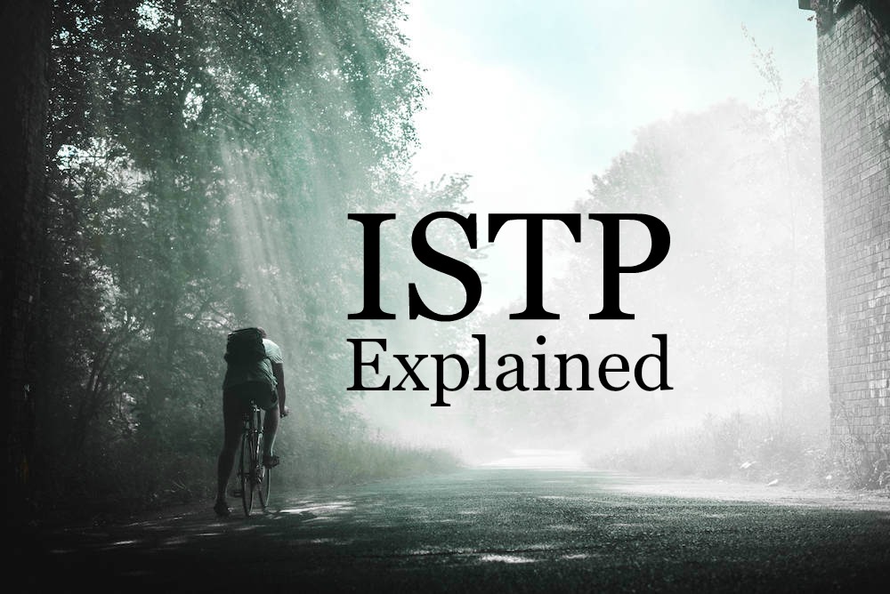 ISTP Personality – The Crafter Explained