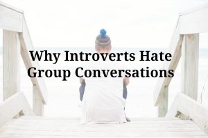 introvert group conversations