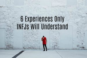 infj experiences understand