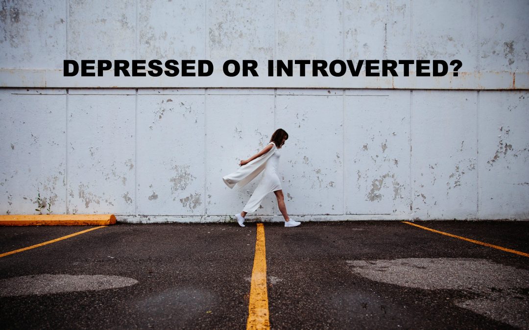 Depressed or introverted? What your therapist won’t tell you