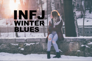 INFJ winter blues